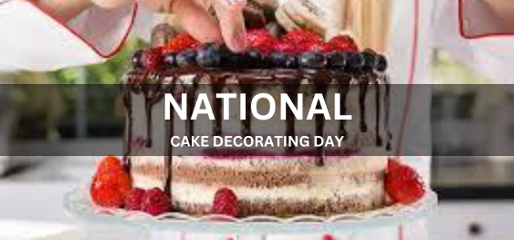 NATIONAL CAKE DECORATING DAY [राष्ट्रीय केक सजावट दिवस]